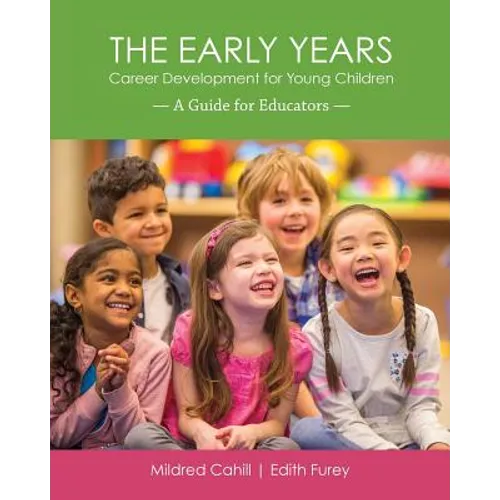 The Early Years - Career Development for Young Children: A Guide for Educators