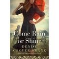Come Rain or Shine: Rose Gardner Investigations #5
