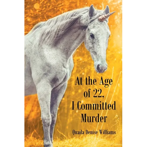 At the Age of 22, I Committed Murder