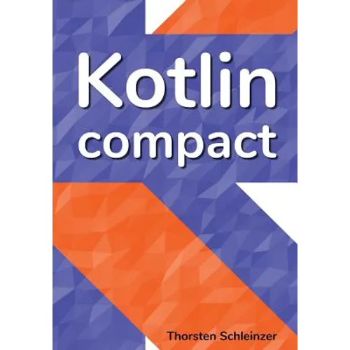 Kotlin Compact: for Java professionals