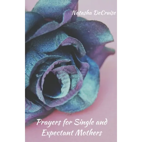 Prayers For Single and Expectant Mothers