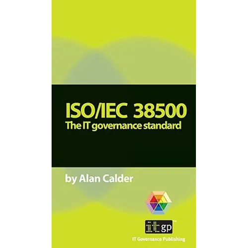 Iso/Iec 38500: The IT Governance Standard