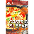 Gastric Sleeve Cookbook: BREAKFAST - 40+ Easy and skinny low-carb, low-sugar, low-fat, high-protein Breakfast Muffins, Quiche, Frittata, Sausag