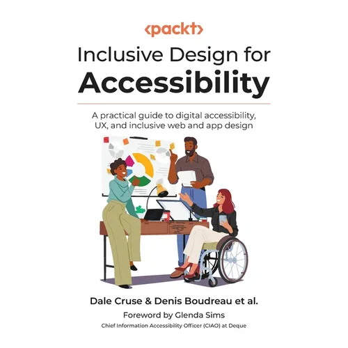 Inclusive Design for Accessibility: A practical guide to digital accessibility, UX, and inclusive web and app design