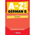 A-Z for German B: Essential vocabulary organized by topic for IB Diploma