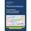 Nomenclatura - Encyclopedia of modern Cryptography and Internet Security: From AutoCrypt and Exponential Encryption to Zero-Knowledge-Proof Keys [Pape