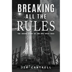 Breaking All The Rules: The Inside Story of the New Race - Paperback