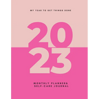 My Year To Get Things Done 2023: Monthly Planner & Self -Care Journal - Paperback