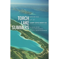 Torch Lake Summers: Growing Up at Camp Hayo-Went-Ha