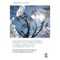 Participatory Creativity: Introducing Access and Equity to the Creative Classroom