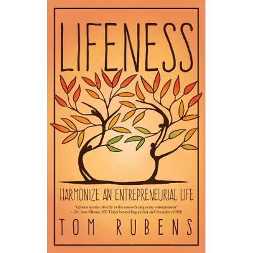 Lifeness: Harmonize an Entrepreneurial Life