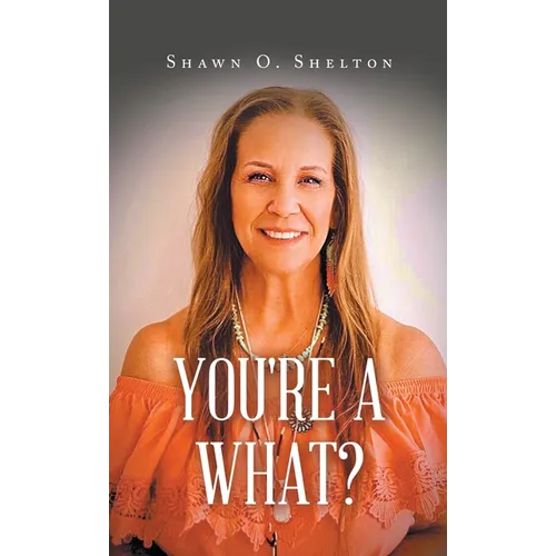 You're A What?