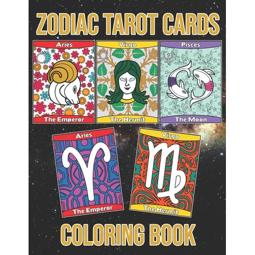 Zodiac Tarot Cards: Astrology Horoscopes Spread Oracle Reading With Botanical Flowers and Geometry Patterns Coloring Activity Book Large S