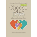Choose Only Love: Homo-Christus Deo