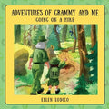 Adventures of Grammy and Me: Going on a Hike