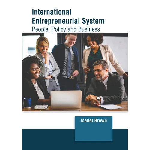 International Entrepreneurial System: People, Policy and Business
