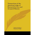 Transactions of the American Lodge of Research for Free and Accepted Masons