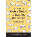 Dr. Matt's Gutsy Guide to Reading in College