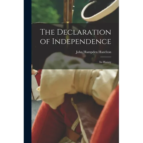 The Declaration of Independence: Its History