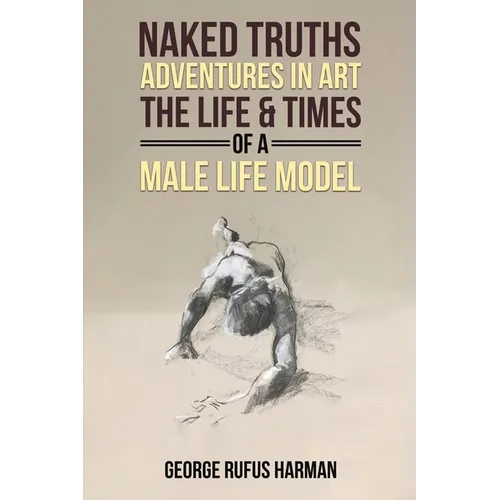 Naked Truths: Adventures in Art