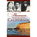 Women Trailblazers of California: Pioneers to the Present
