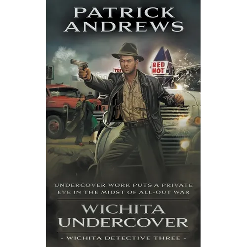 Wichita Undercover: A Private Eye Series