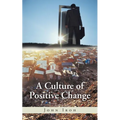 A Culture of Positive Change