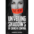 Unveiling Shadows of Coercive Control