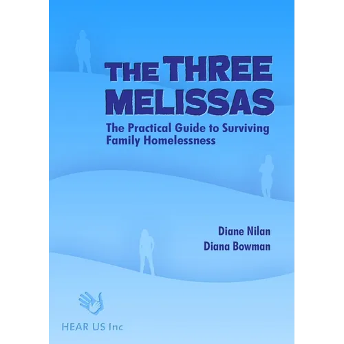 The Three Melissas: The Practical Guide to Surviving Family Homelessness