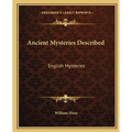 Ancient Mysteries Described: English Mysteries