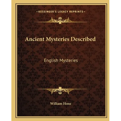 Ancient Mysteries Described: English Mysteries