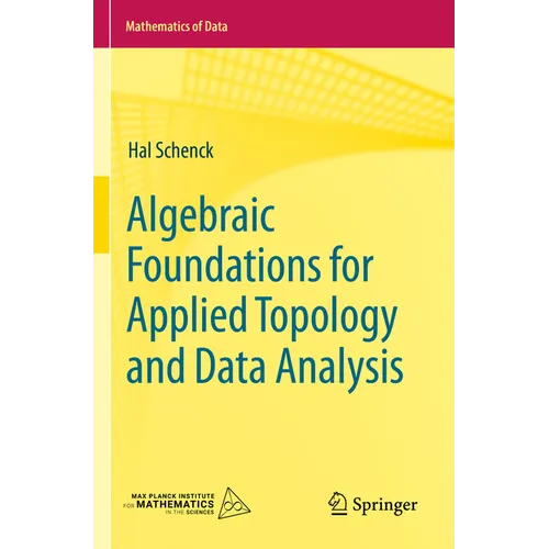 Algebraic Foundations for Applied Topology and Data Analysis