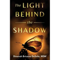 The Light Behind the Shadow