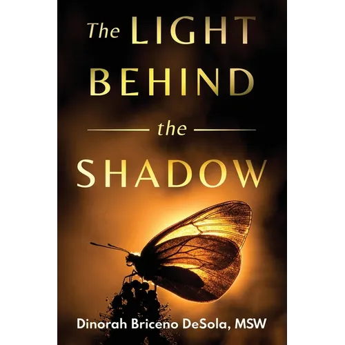 The Light Behind the Shadow
