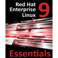 Red Hat Enterprise Linux 9 Essentials: Learn to Install, Administer, and Deploy RHEL 9 Systems
