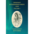 Cherokee Intermarried White 1906 Volume I