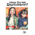 How Do We Relationship?, Vol. 11