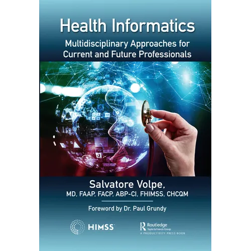 Health Informatics: Multidisciplinary Approaches for Current and Future Professionals