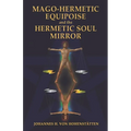 Mago-Hermetic Equipoise and the Hermetic Soul Mirror