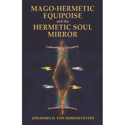 Mago-Hermetic Equipoise and the Hermetic Soul Mirror