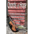 Chords of Hope: Overcoming Common Musician Problems and Resting In God's Character Through Hymns