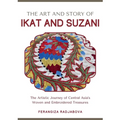 The Art and Story of Ikat and Suzani