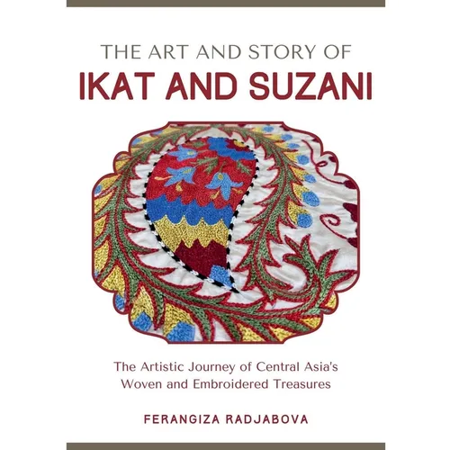 The Art and Story of Ikat and Suzani