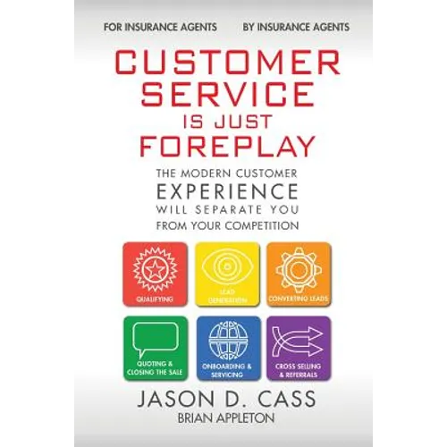 Customer Service Is Just Foreplay: The Modern Customer Experience Will Separate You From The Competition