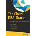 The Cloud Dba-Oracle: Managing Oracle Database in the Cloud