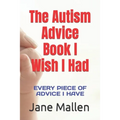 The Autism Book I Wish I Had: All of the advice I know!