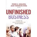 Unfinished Business: Closing the Racial Achievement Gap in Our Schools