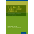 High-Quality Psychotherapy Research: From Conception to Piloting to National Trials