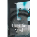 The Perfect Vessel