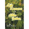 Life Lessons with Abba Father